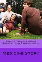 Ending Violent Crime Cheaply and Permanently
