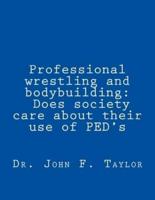 Professional Wrestling and Bodybuilding