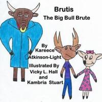 Brutis The Big Bull Brute