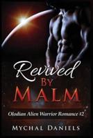 Revived By Malm