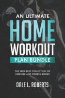 An Ultimate Home Workout Plan Bundle