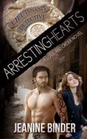 Arresting Hearts (A Love and Order Novel)