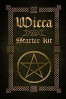 Wicca: Wicca Starter Kit (Wicca for Beginners, Big Book of Spells and Little Book of Spells)
