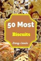 50 Most Biscuits