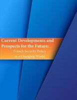 Current Developments and Prospects for the Future