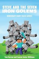 Steve and the Seven Iron Golems