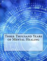 Three Thousand Years of Mental Healing