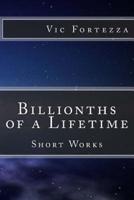 Billionths of a Lifetime