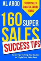 160 Super Sales Success Tips