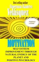 Self Esteem Improvement Through Natural Energy of the Planet and Positive Psychology