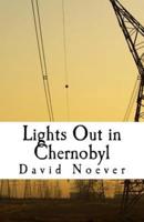 Lights Out in Chernobyl