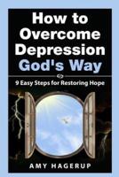 How to Overcome Depression God's Way