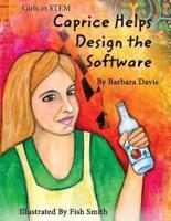 Caprice Helps Design the Software