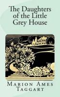 The Daughters of the Little Grey House