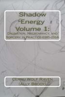 Shadow Energy Volume 1