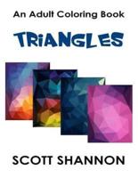 An Adult Coloring Book: Triangles