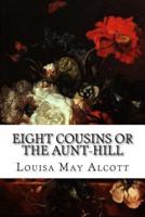 Eight Cousins or the Aunt-Hill