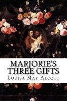 Marjorie's Three Gifts