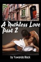 Ruthless Love, Part II: A Multiracial Romance