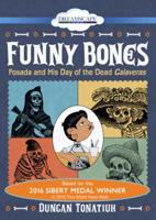 Funny Bones: Posada and His Day of the Dead Calave