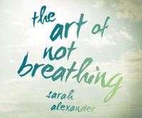 The Art of Not Breathing