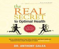 The Real Secret To Optimal Health