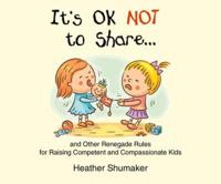 It's Ok Not to Share