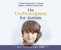 The Un-Prescription for Autism