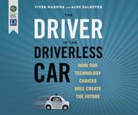 The Driver in the Driverless Car