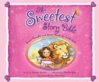 Sweetest Story Bible, The