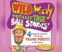 Wild & Wacky Totally True Bible Stories: All About Helping Others