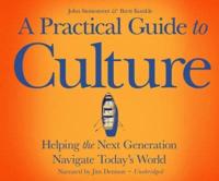 Practical Guide to Culture, A