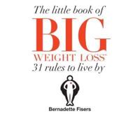 The Little Book Of Big Weight Loss