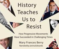 History Teaches Us to Resist