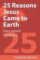 25 Reasons Jesus Came to Earth
