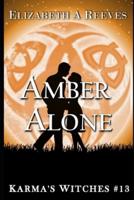 Amber Alone (Karma's Witches #13)