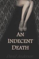 An Indecent Death