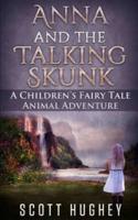 Anna and the Talking Skunk