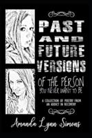 Past and Future Versions of the Person You Never Want To Be