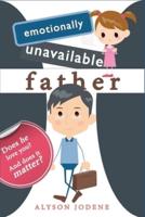 Emotionally Unavailable Father