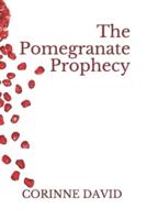 The Pomegranate Prophecy