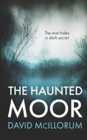 The Haunted Moor