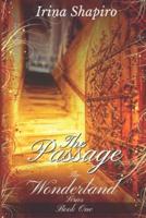 The Passage (The Wonderland Series: Book 1)
