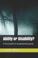 Ability or Disability?