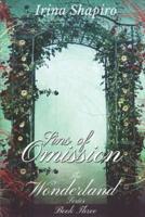 Sins of Omission (The Wonderland Series: Book 3)