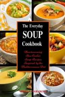 The Everyday Soup Cookbook
