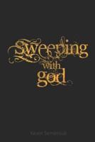 Sweeping with God