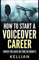 How to Start a Voiceover Career
