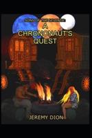 A Chrononaut's Quest