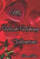 My Hitch-Hiking Valentine